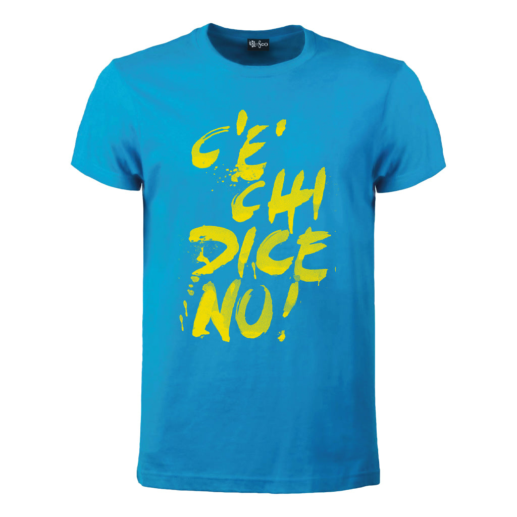 T-shirt "C'è Chi Dice No"